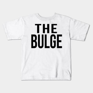 The Bulge - Parks and Rec Kids T-Shirt